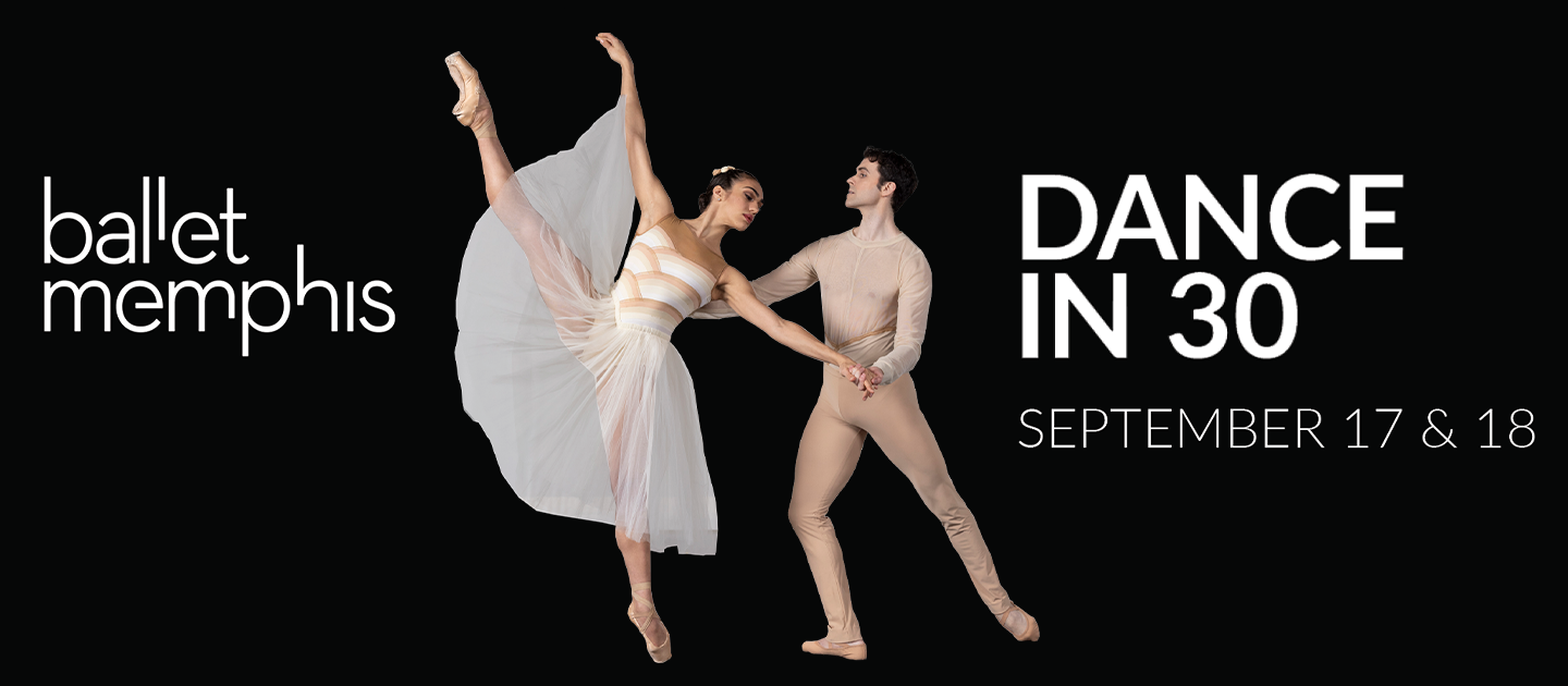 Dance in 30 | Ballet Memphis